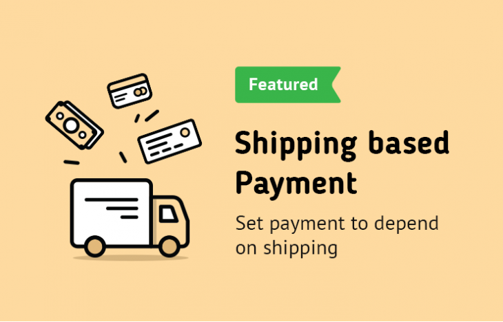 Shipping based Payment (Set Payment to Depend on Shipping)